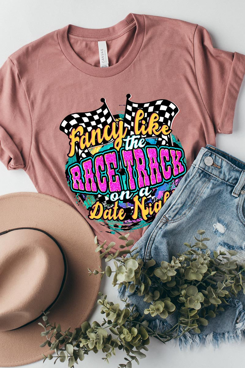 FANCY LIKE THE RACE TRACK ON DATE NIGHT GRAPHIC TEE